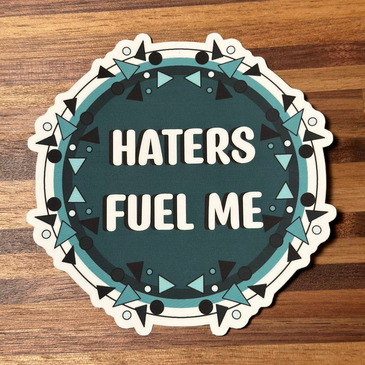 HATERS FUEL ME - Sticker